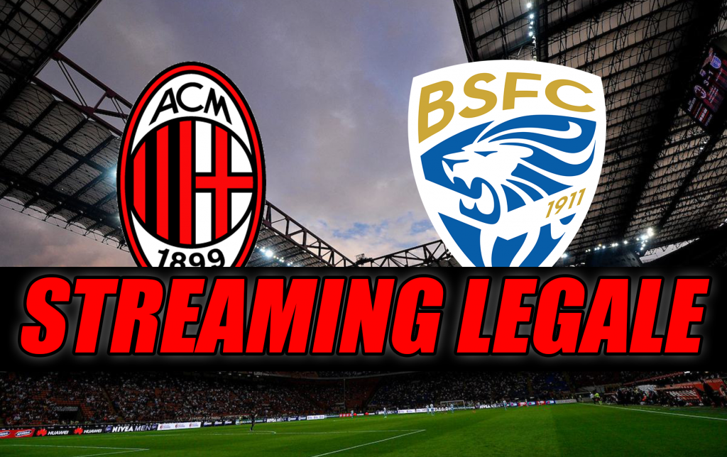 Streaming Milan-Brescia, ecco come vederla gratis (e legale)