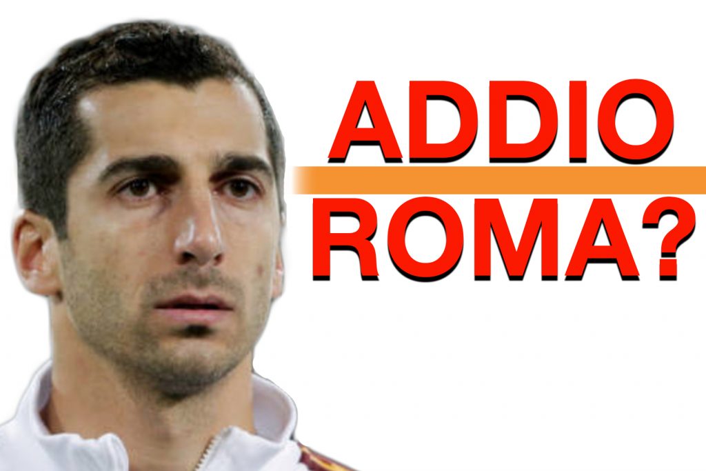 Calciomercato Roma, da Londra arriva una notizia terribile sul futuro di Mkhitaryan