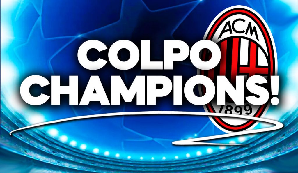 Calciomercato Milan - Colpo Champions in canna.