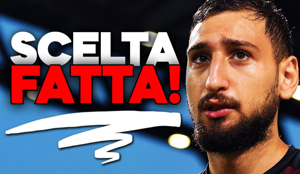 Scelta fatta, il futuro di Donnarumma.