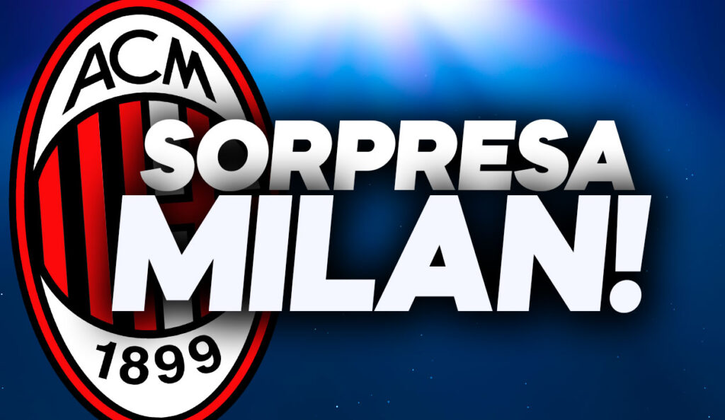 Mercato Milan, news su un colpo a sorpresa.