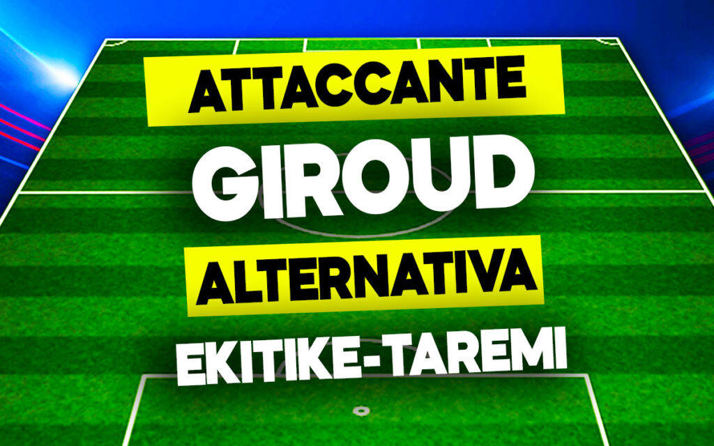 Giroud-Ekitike/Taremi
