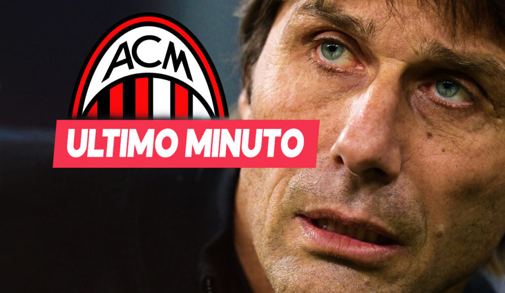 Le ultime news su Antonio Conte e il Milan.